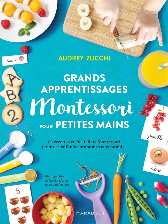 Montessori en cuisine : un livre de recettes à réaliser avec les 2-6 ans